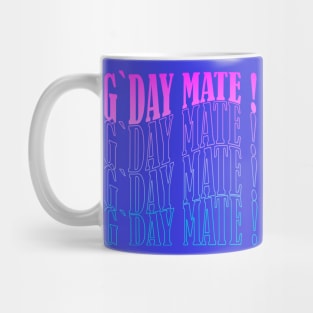 G'day mate ! Mug